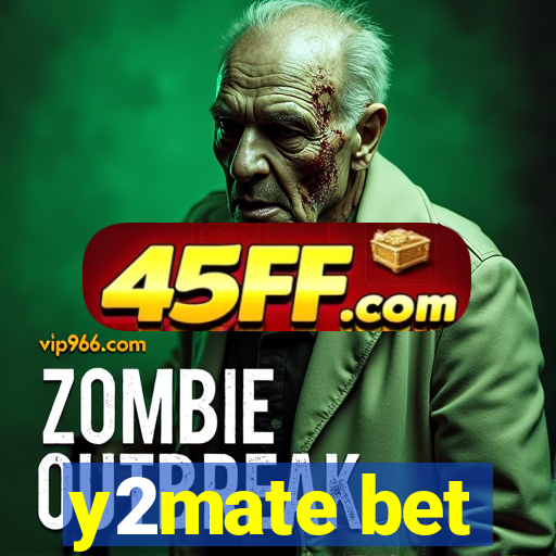 y2mate bet